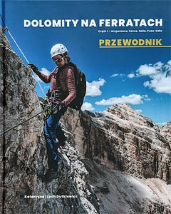 Okładka Książki: Dolomity na ferratach część 1 - Ampezzane, Fanes, Sella, Puez-Odle