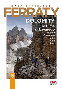 Okładka książki: Najpiękniejsze ferraty. Dolomity. Tre Cime di Lavaredo, Popera, Conturines, Odle, Putia, Puez